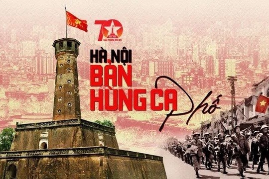 “Hà Nội - Bản hùng ca phố”: Chương trình chính luận nghệ thuật đặc biệt diễn ra vào tối ngày 10/10