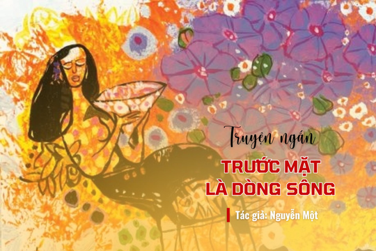 [Podcast] Truyện ngắn: Trước mặt là dòng sông