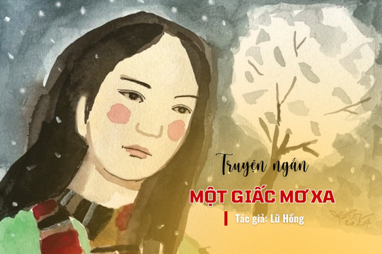 [Podcast] Truyện ngắn: Một giấc mơ xa