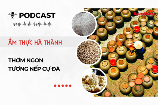 [Podcast] Thơm ngon tương nếp Cự Đà