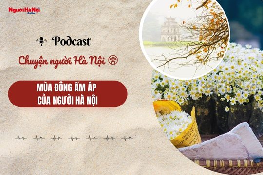 [Podcast] Mùa đông ấm áp của người Hà Nội