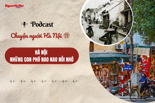 [Podcast] Hà Nội – Những con phố nao nao nỗi nhớ