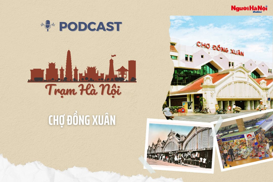 [Podcast] Chợ truyền thống Đồng Xuân giữa lòng Thành phố sáng tạo