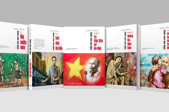 Ra mắt bộ tiểu thuyết đồ sộ về cuộc đời và sự nghiệp của Bác Hồ: “Nước non vạn dặm”