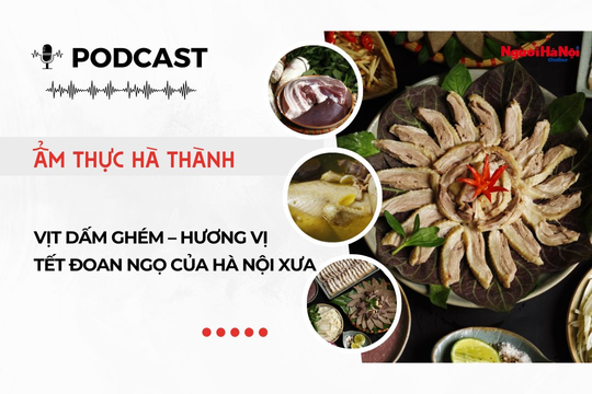 [Podcast] Vịt dấm ghém – Hương vị Tết Đoan ngọ của Hà Nội xưa