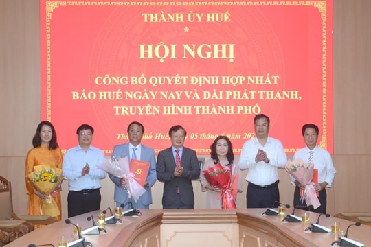 Hợp nhất Báo Huế ngày nay và Đài Phát thanh & Truyền hình thành Trung tâm Truyền thông TP Huế