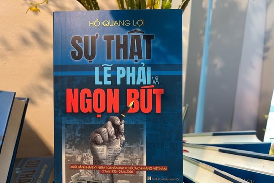 Ra mắt sách "Sự thật, Lẽ phải và Ngọn bút"