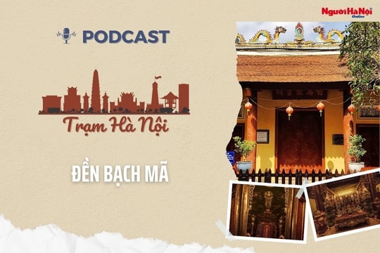 [Podcast] Đền Bạch Mã – Nơi lưu giữ hồn Thăng Long xưa