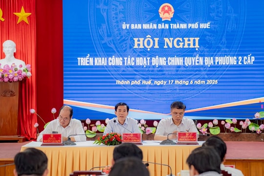 Triển khai công tác hoạt động chính quyền 2 cấp, Thành phố Huế có 40 xã, phường