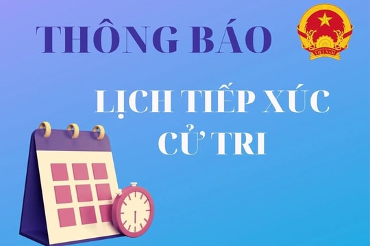 Lịch tiếp xúc cử tri của đại biểu HĐND thành phố Hà Nội