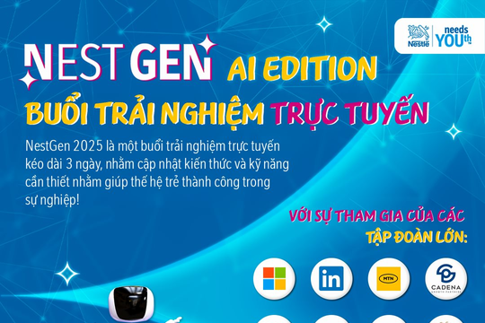 NESTGEN 2025 – Trải nghiệm trực tuyến, nâng tầm kỹ năng thế hệ trẻ trong kỷ nguyên AI