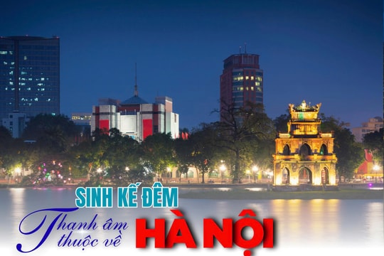 Sinh kế đêm: Thanh âm thuộc về Hà Nội