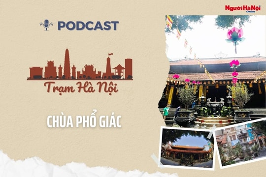 [Podcast] Chùa Phổ Giác – Di tích linh thiêng giữa lòng phố thị