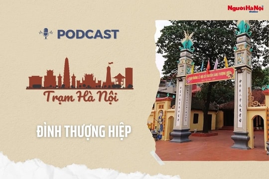 [Podcast] Đình Thượng Hiệp – Bản hòa âm của tín ngưỡng trong dòng chảy lịch sử