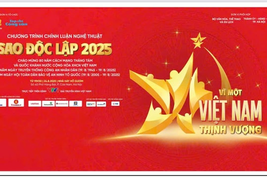 Chương trình chính luận nghệ thuật đặc biệt "Sao độc lập" diễn ra vào ngày 24/8/2025