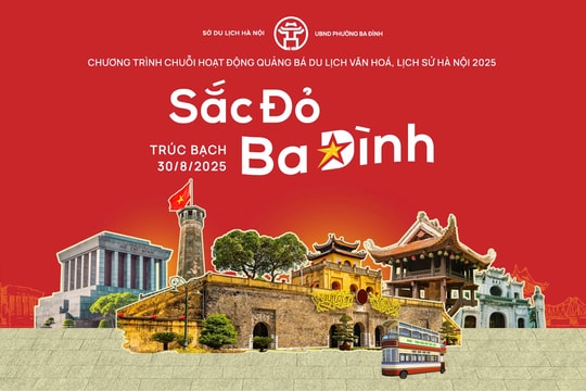 “Sắc đỏ Ba Đình”: Điểm đến hấp dẫn, kích cầu du lịch Thủ đô dịp Lễ Quốc khánh