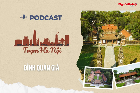 [Podcast] Đình Quán Giá – Nơi thờ phụng vị tướng quân thời Tiền Lý