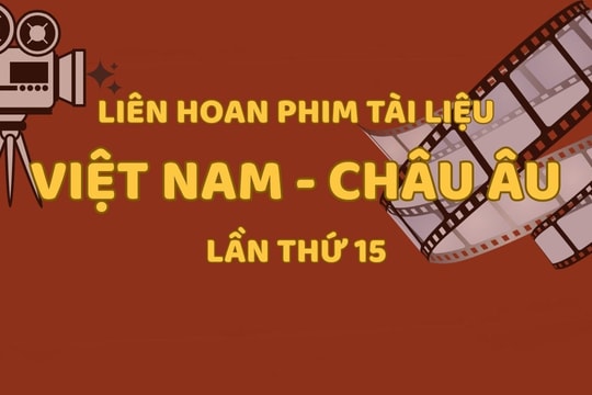 [Infographic] 18 bộ phim góp mặt trong Liên hoan Phim Tài liệu Việt Nam - châu Âu năm 2025