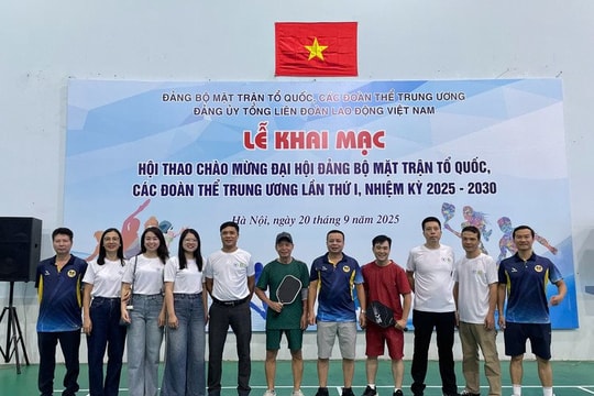 Khai mạc Hội thao chào mừng Đại hội Đảng bộ Mặt trận Tổ quốc, các đoàn thể Trung ương