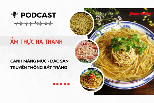 [Podcast] Canh măng mực - Đặc sản truyền thống Bát Tràng