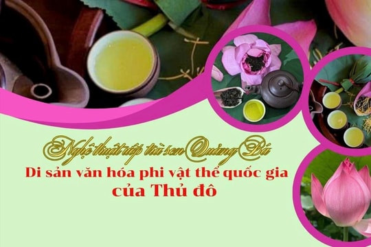 [Video] Nghệ thuật ướp trà sen Quảng Bá: Di sản văn hoá phi vật thể quốc gia của Thủ đô