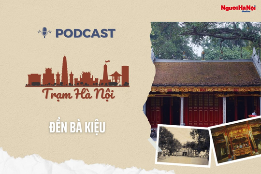 [Podcast] Đền Bà Kiệu – Ngôi đền linh thiêng bên hồ Gươm