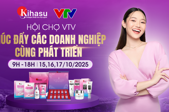 ‏ Kihasu đồng hành cùng Hội chợ VTV - Chung tay nâng tầm thương hiệu Việt‏
