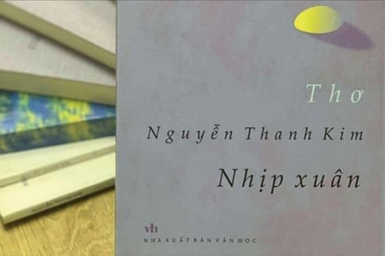 Nhà thơ Nguyễn Thanh Kim với “Nhịp xuân”