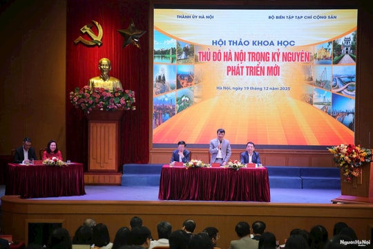 Tháo gỡ điểm nghẽn, định vị vai trò Thủ đô Hà Nội trong kỷ nguyên phát triển mới