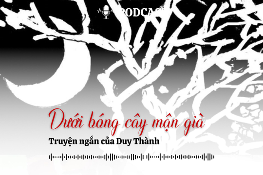 [Podcast] Truyện ngắn: Dưới bóng cây mận già
