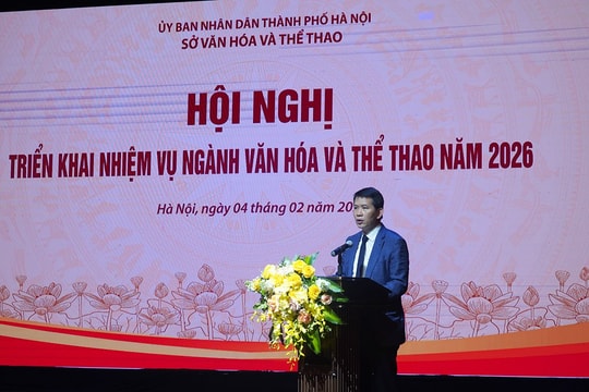 10 nhiệm vụ trọng tâm năm 2026 của Ngành Văn hóa và Thể thao Thủ đô