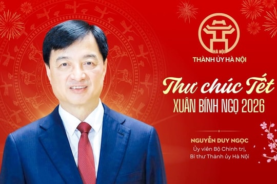 Thư chúc Tết Xuân Bính Ngọ 2026 của Bí thư Thành ủy Hà Nội Nguyễn Duy Ngọc