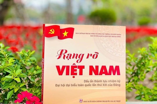 Ra mắt cuốn sách Rạng rỡ Việt Nam - Dấu ấn thành tựu nhiệm kỳ Đại hội XIII của Đảng