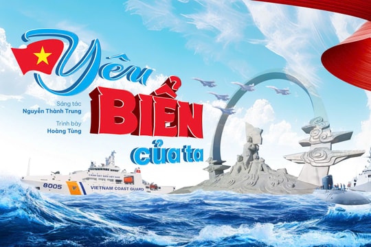 Ca khúc “Yêu biển của ta” - tiếng lòng tri ân các liệt sĩ Gạc Ma