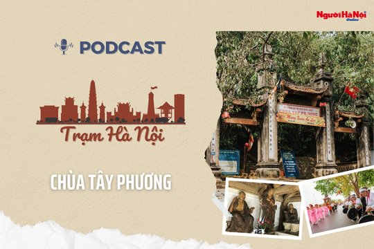 [Podcast] Chùa Tây Phương – Tuyệt tác kiến trúc và điêu khắc