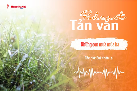 [Podcast] Tản văn: Những cơn mưa mùa hạ
