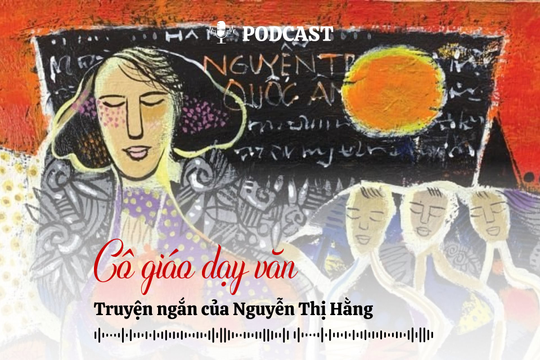 [Podcast] Truyện ngắn: Cô giáo dạy văn