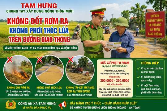 Xã Tam Hưng khuyến cáo Nhân dân không phơi thóc, đốt rơm rạ để giữ gìn môi trường sống xanh, an toàn
