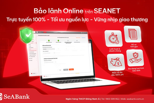 SeABank ra mắt tính năng Bảo lãnh Online, miễn phí đến 100% cho khách hàng doanh nghiệp