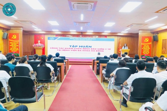Bệnh viện Đa khoa Hà Đông tập huấn nâng cao chất lượng khám, chữa bệnh BHYT, hướng tới sự hài lòng của người bệnh