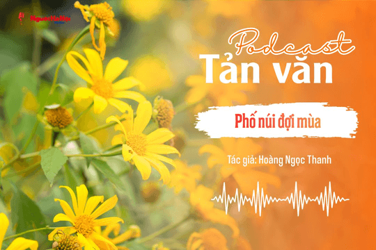 [Podcast] Tản văn: Phố núi đợi mùa