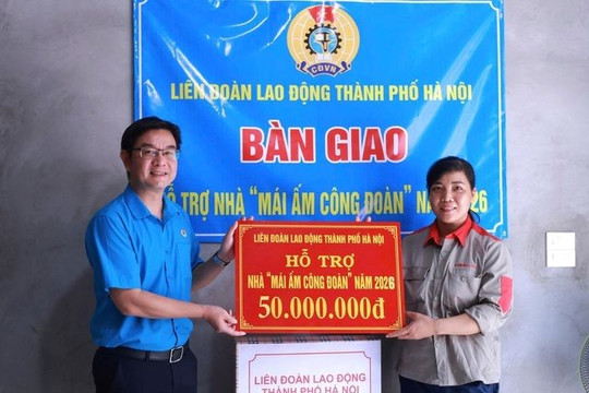 "Mái ấm công đoàn" lan tỏa yêu thương