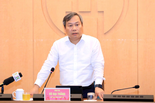 Chủ tịch UBND Thành phố Hà Nội Vũ Đại Thắng: Tiếp tục hoàn thiện mô hình tăng trưởng mới của Thủ đô