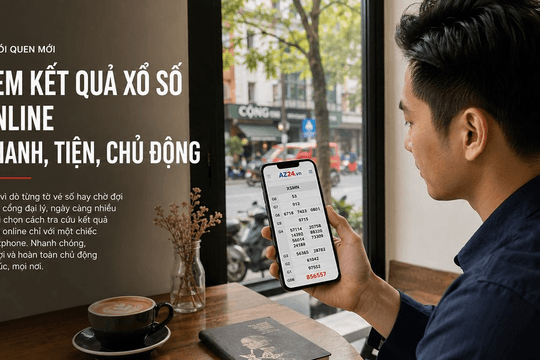 Lý giải AZ24.vn trở thành điểm đến quen thuộc của người quan tâm xổ số