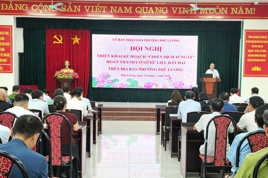 Phường Phú Lương phấn đấu hoàn thành chiến dịch "45 ngày" xây dựng, hoàn thiện cơ sở dữ liệu quốc gia về đất đai