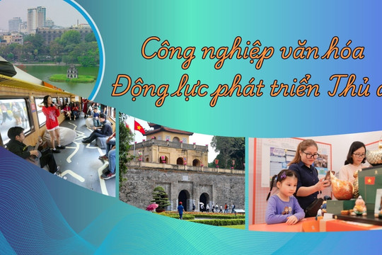 Phát triển công nghiệp văn hóa gắn với nâng cao chất lượng nguồn nhân lực