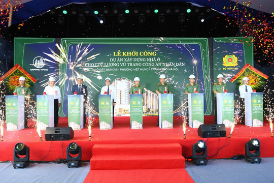 Khởi công Dự án xây dựng nhà ở cho lực lượng Công an nhân dân tại Hà Nội