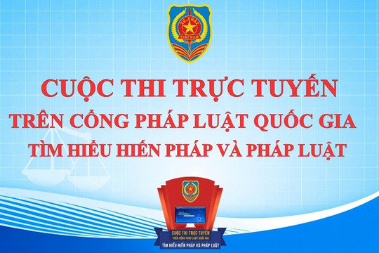 Cuộc thi trực tuyến "Tìm hiểu Hiến pháp và pháp luật trong kỷ nguyên số" năm 2026