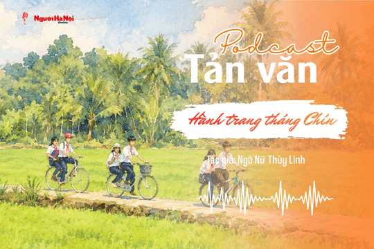 [Podcast] Tản văn: Hành trang tháng Chín