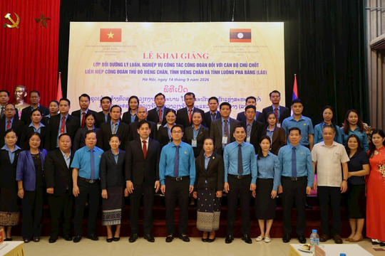 Khai giảng lớp bồi dưỡng nghiệp vụ công đoàn cho cán bộ Lào tại Hà Nội